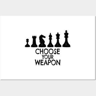 Chess Pieces - Choose your weapon Posters and Art